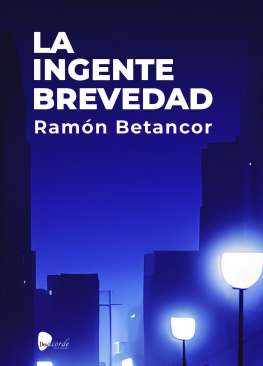 La ingente brevedad