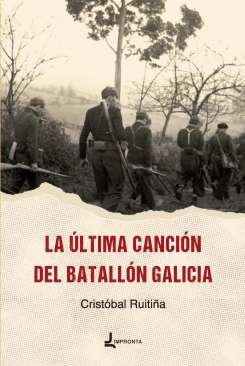 La �ltima canci�n del batall�n Galicia