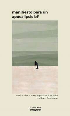 Manifiesto para un apocalipsis bi*
