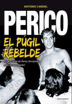 Perico, el p�gil rebelde