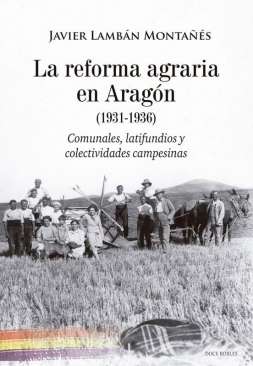 La reforma agraria en Arag�n 1931-1936