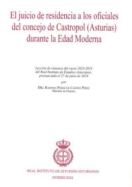 El juicio de residencia a los oficiales del concejo de Castropol (Asturias) durante la Edad Moderna