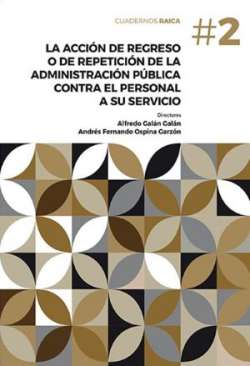 La acci�n de regreso o de repetici�n de la administraci�n p�blica contra el personal a su servicio