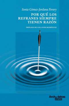 Por qu� los refranes siempre tienen raz�n