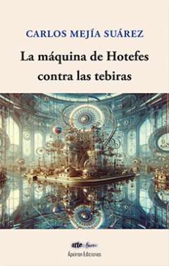 La m�quina de Hotefes  contra las tebiras