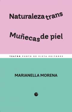 Naturaleza trans ; Mu�ecas de piel