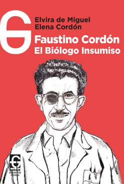Faustino Cord�n, el bi�logo insumiso