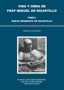 Vida y obra de Fray Miguel de Dicastillo, 1