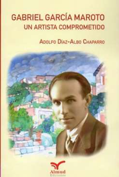 Gabriel Garc�a Maroto, un artista comprometido