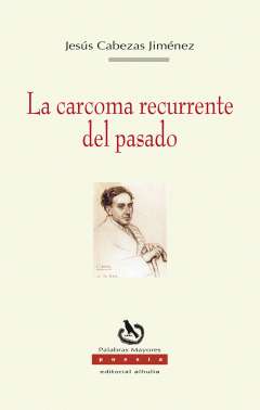 La carcoma recurrente del pasado