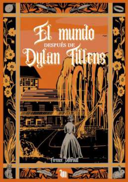 El mundo despu�s de Dylan Tillens