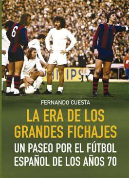 La era de los grandes fichajes