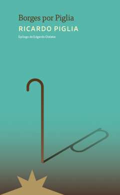 Borges por Piglia