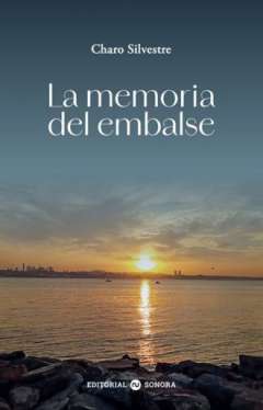 La memoria del embalse
