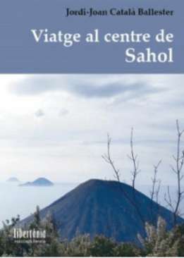 Viatge al centre de Sahol