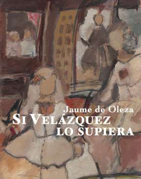 Si Vel�zquez lo supiera