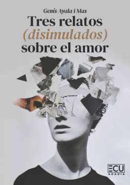Tres relatos (disimulados) sobre el amor