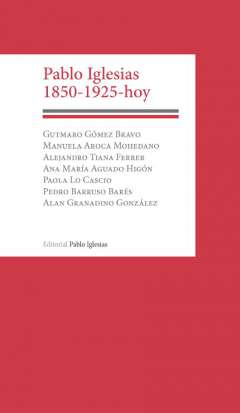 Pablo Iglesias 1850-1925-hoy