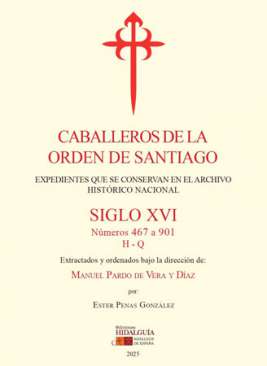 Caballeros de la Orden de Santiago, S. XVI : expedientes que se conservan en el Archivo Hist�rico Nacional, 2