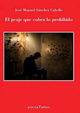 El peaje que cobra lo prohibido