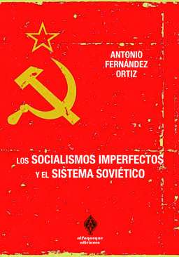 Los socialismos imperfectos y el sistema sovi�tico
