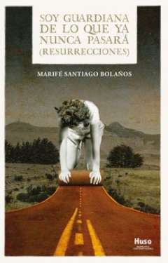 Soy guardiana de lo que ya nunca pasar�