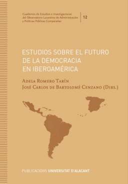 Estudios sobre el futuro de la democracia en Iberoam�rica