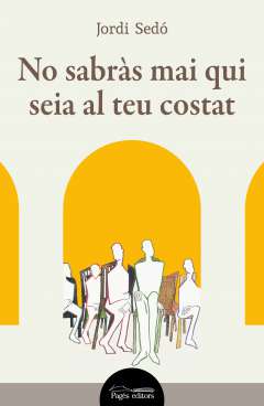 No sabr�s mai qui seia al teu costat