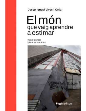 El m�n que vaig aprendre a estimar