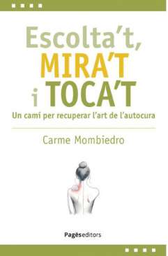 Escolta't, mira't i toca't