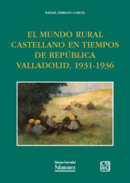 El mundo rural castellano en tiempos de Rep�blica