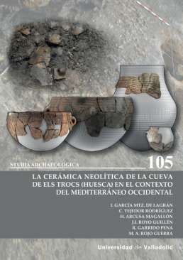 La cer�mica neol�tica de la Cueva de Els Trocs (Huesca) en el contexto del Mediterr�neo Occidental