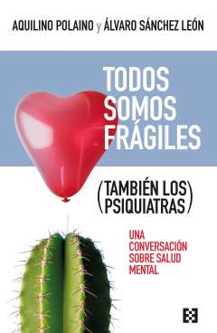 Todos somos fr�giles (tambi�n los psiquiatras)