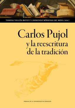 Carlos Pujol y la reescritura de la tradici�n