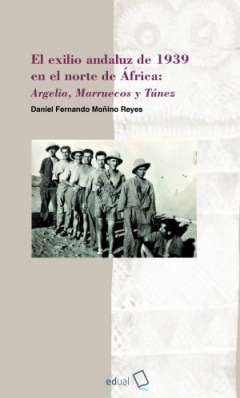 El exilio andaluz de 1939 en el norte de �frica