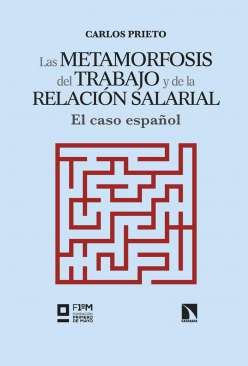 Las metamorfosis del trabajo y de la relaci�n salarial