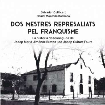 Dos mestres represaliats pel franquisme