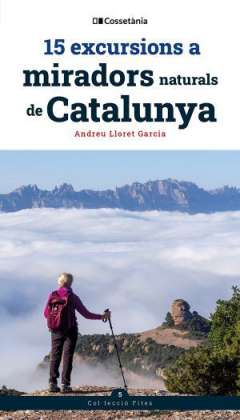 15 excursions a miradors naturals de Catalunya