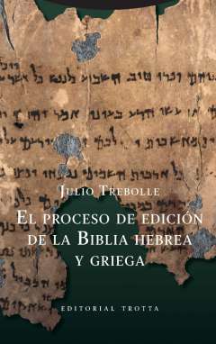 El proceso de edici�n de la Biblia hebrea y griega