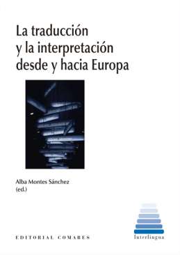 La traducci�n y la interpretaci�n desde y hacia Europa