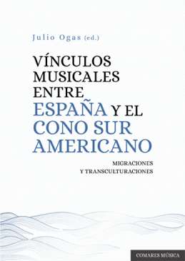 V�nculos musicales entre Espa�a y el Cono Sur americano