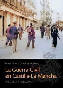 La Guerra Civil en Castilla-La Mancha