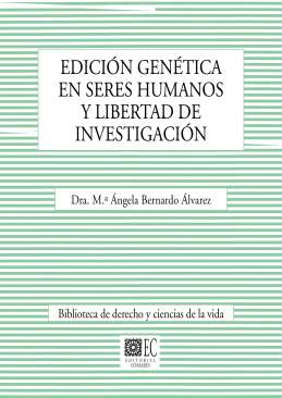 Edici�n gen�tica en seres humanos y libertad de investigaci�n