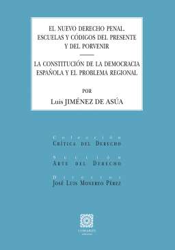 El nuevo derecho penal ; La constituci�n de la democracia espa�ola y el problema regional