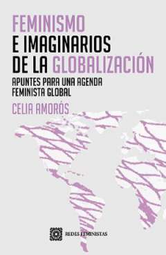 Feminismo e imaginarios de la globalizaci�n