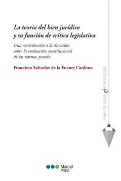 La teor�a del bien jur�dico y su funci�n de cr�tica legislativa