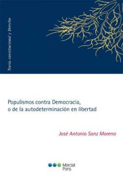 Populismos contra Democracia, o de la autodeterminaci�n en libertad