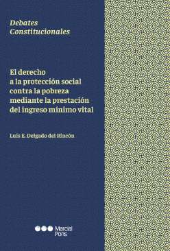El derecho a la protecci�n social contra la pobreza mediante la prestaci�n del ingreso m�nimo vital