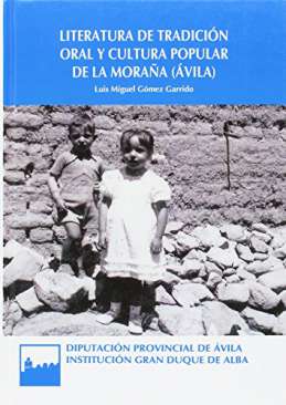 Literatura de tradici�n oral y cultura popular de La Mora�a (�vila)