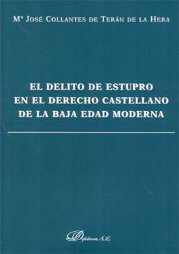 El delito de estupro en el derecho castellano de la Baja Edad Moderna 